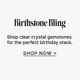 New Birthstone Styles| Shop Now