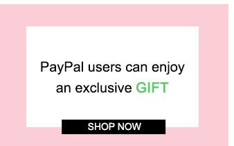 PayPal users can enjoy an exclusive GIFT