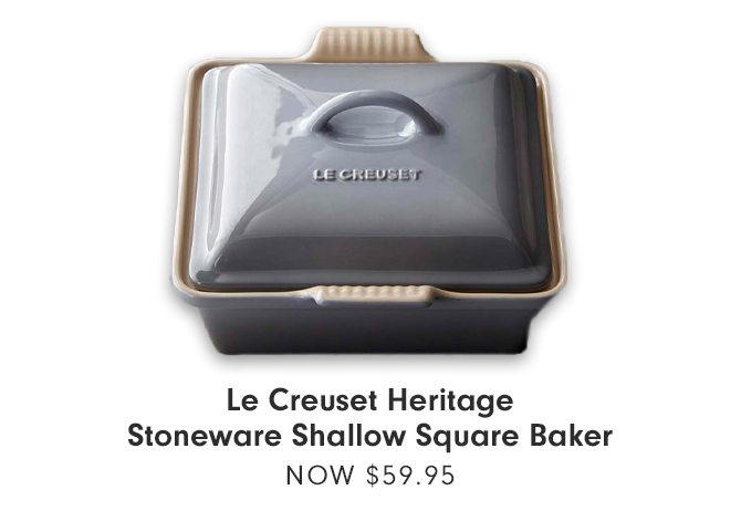 Le Creuset Heritage Stoneware Shallow Square Baker - NOW $59.95