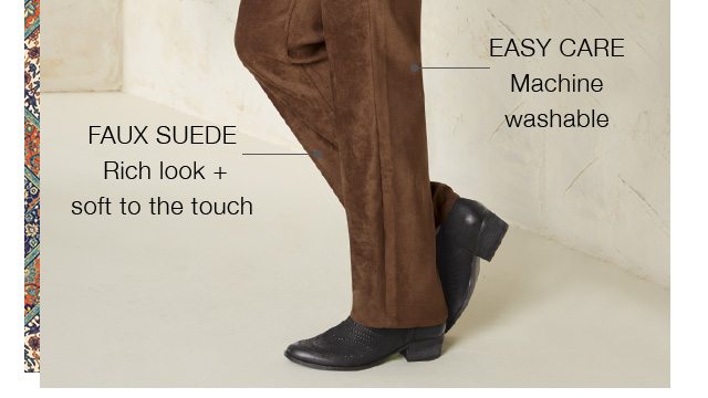 EASY CARE - Machine washable | FAUX SUEDE - Rich look + soft to the touch