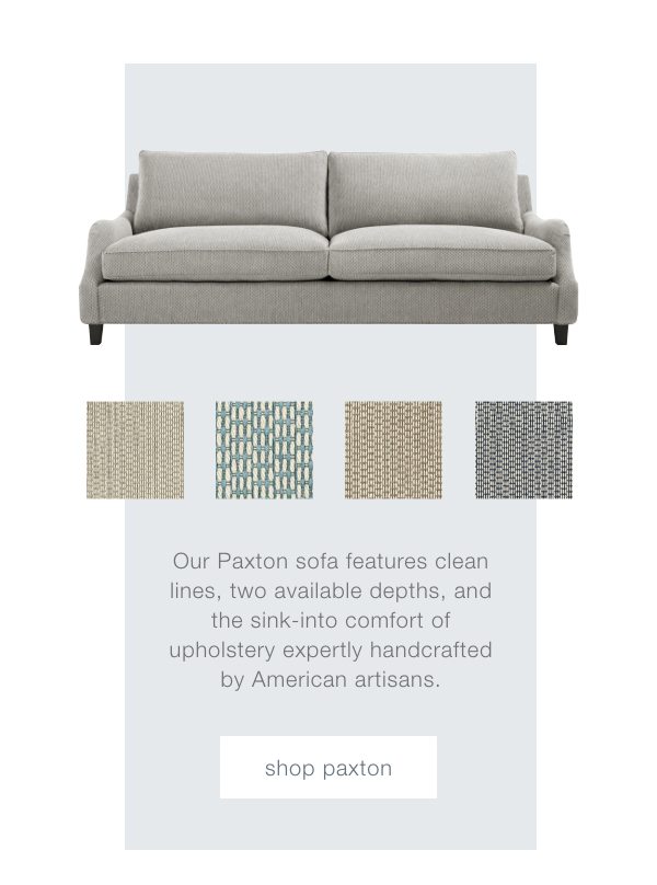 Shop Our Paxton Sofa!