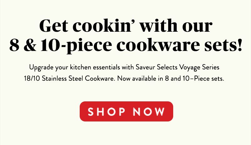 Get cooking with our 8 & 10-piece cookware sets! 