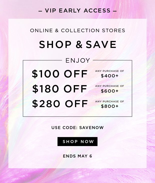 Buy More, Save More | $100 OFF $400+, $180 OFF $600+, $280 OFF $800 - Use Code: SAVENOW - May 6