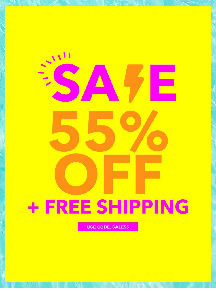 Get summer ready 55% off Sitewide