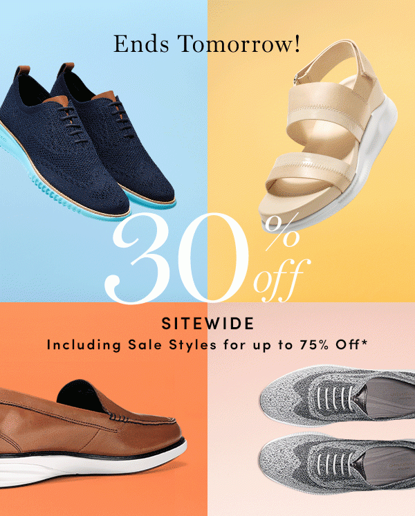 Ends Tomorrow! 30% off SITEWIDE Including Sale Styles for up to 75% Off* *IN FULL-PRICE RETAIL STORES AND COLEHAAN.COM ONLY. OFFER ENDS 4/25/18. SOME EXCLUSIONS APPLY.