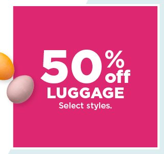 50% off luggage. shop now.