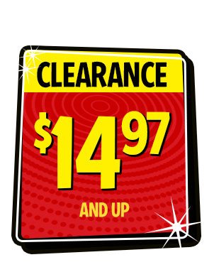 CLEARANCE $14.97 and up