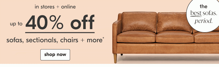 Up to 40% off sofas, sectionals, chairs + more
