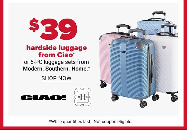Daily Deals - $39 hardside luggage from Ciao or 5-PC luggage sets from Modern. Southern. Home. Shop Now.