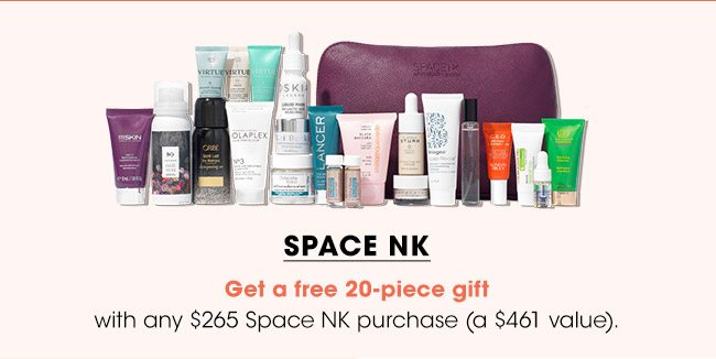 SPACE NK GET A 20 PIECE GIFT