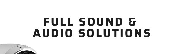 Full sound & audio solutions