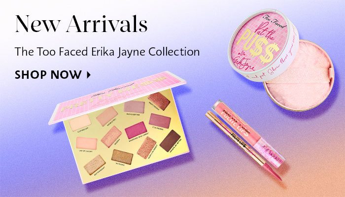 Shop Now Too Faced Erka Jayne Collection