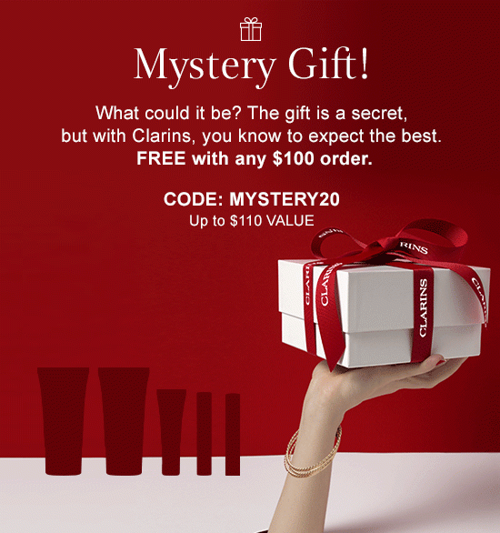 Mystery Gift! What could it be? The gift is a secret, but with Clarins, you know to expect the best. FREE 6-piece with any $100 order. CODE: MYSTERY19. A $57 VALUE