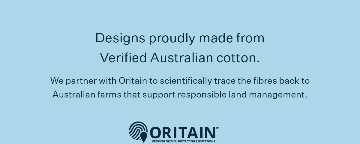 Designs proudly made from Verified Australian cotton.