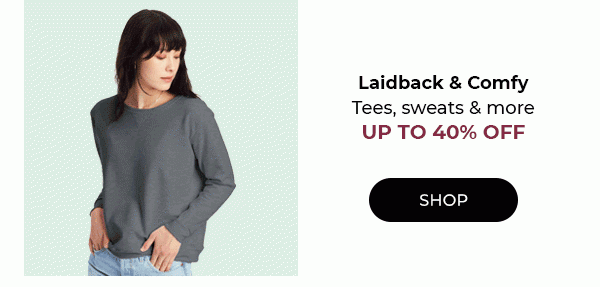 Shop Sweats, Tees & More up to 40% Off