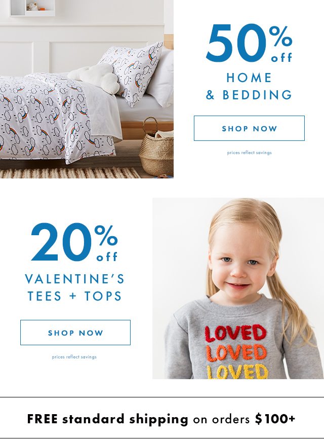 Fifty Percent off Home and Bedding. Twenty Percent off Valentine's Tees and Tops