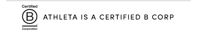 ATHLETA IS A CERTIFIED B CORPORATION