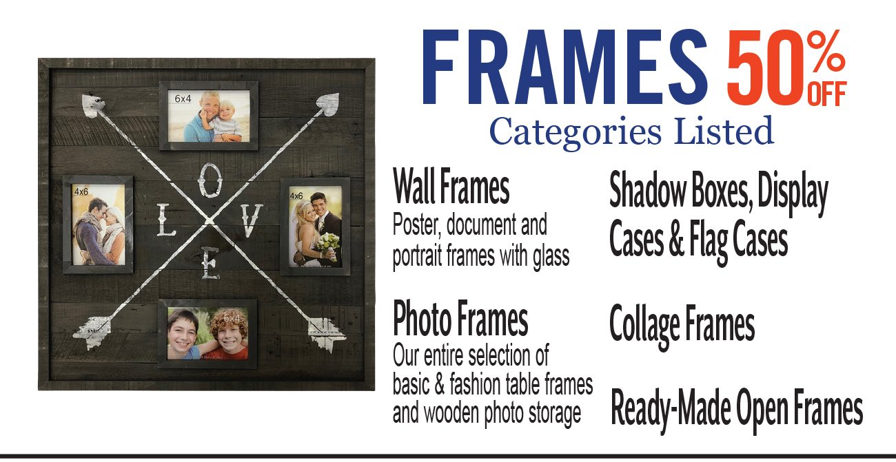 Select Categories of Frames 50% Off