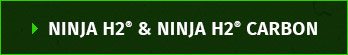 Ninja H2® and Ninja H2® Carbon