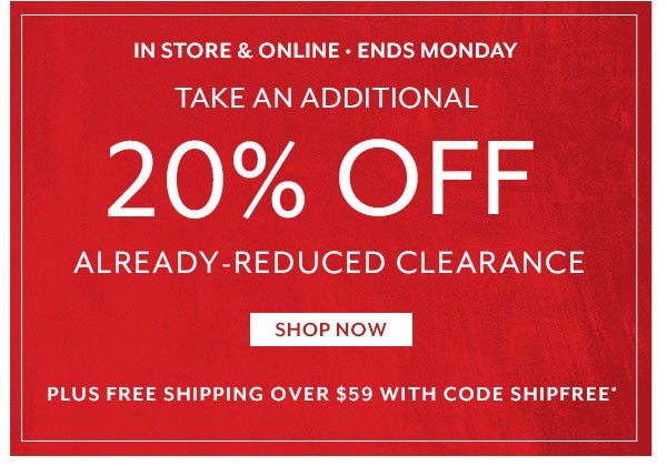 Take an additional 20% off already reduced clearance