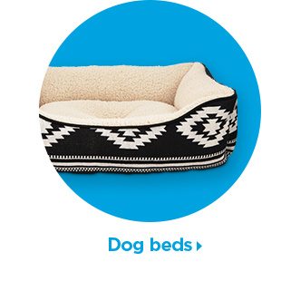 Dog beds.