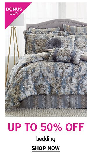 Bonus Buy - Up to 50% off bedding. Shop Now.