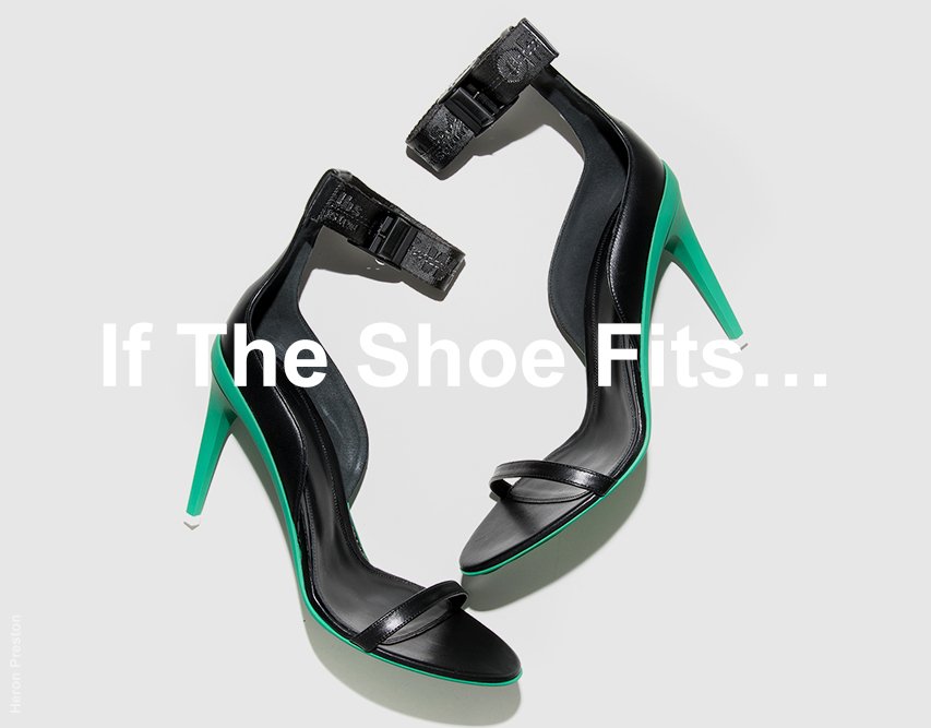 If The Shoe Fits…