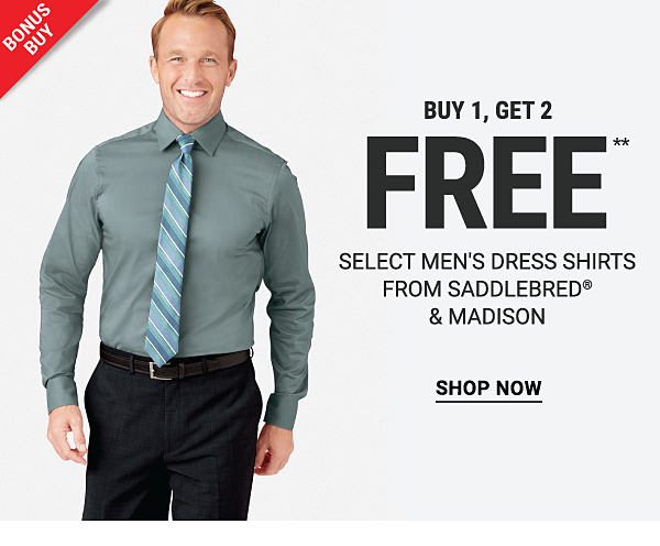 Bonus Buy - Buy 1, get 2 FREE** select men's dress shirts from Saddlebred® & Madison. Shop Now.