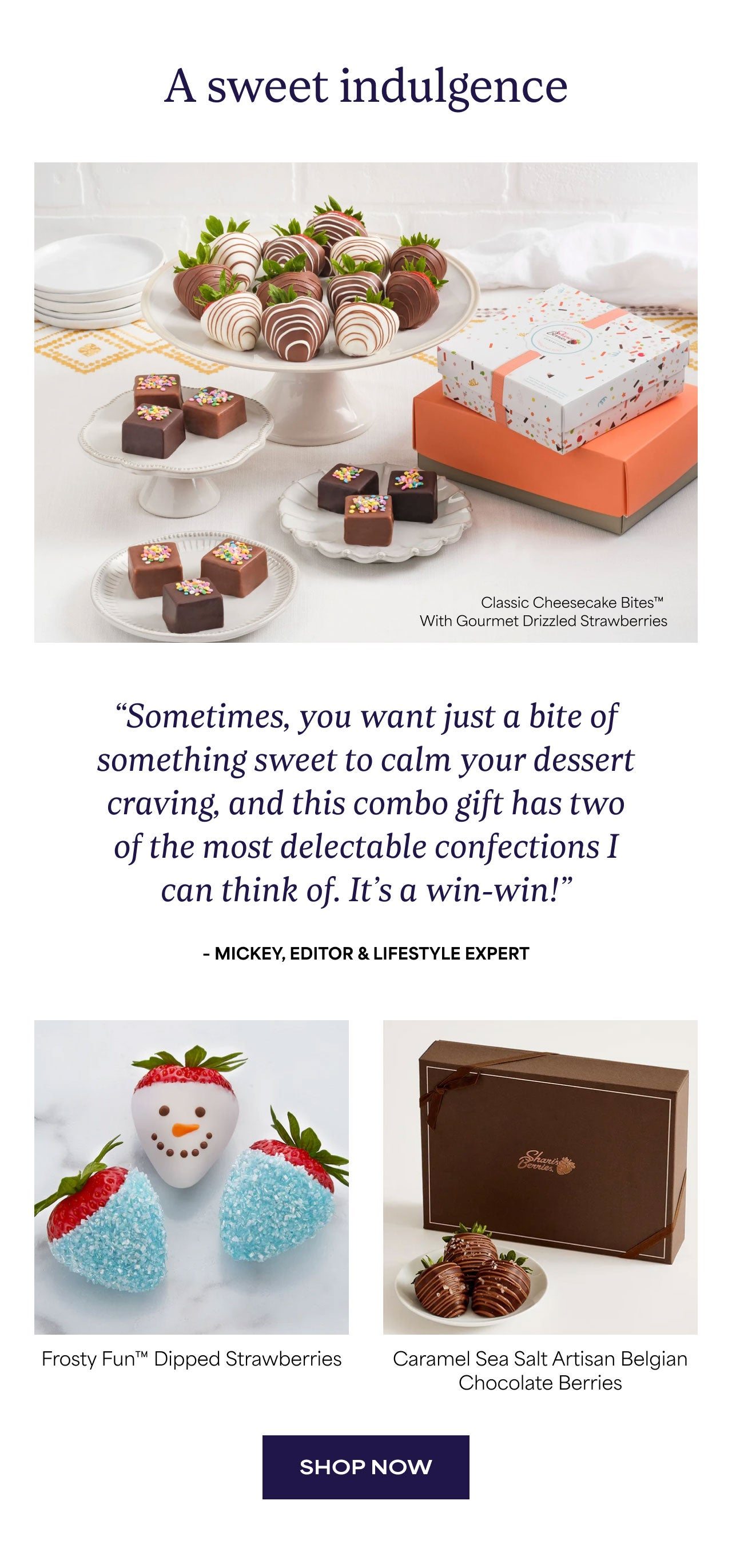 A sweet indulgence | Shop Now