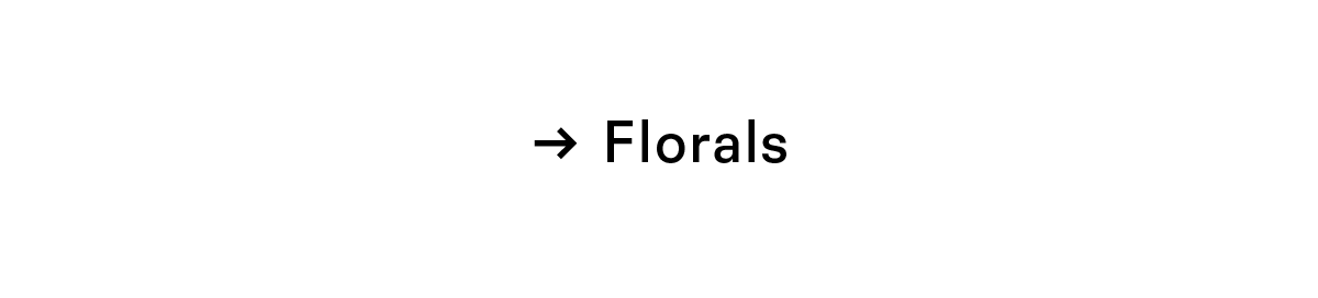 Florals