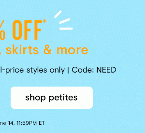 40% off tops, shorts, skirts, & more. Shop petites