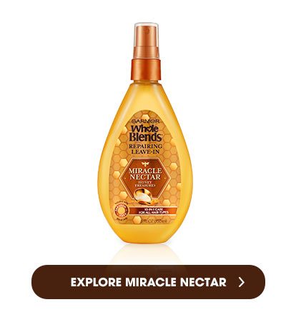 EXPLORE MIRACLE NECTAR >