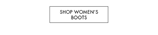 SHOP WOMEN'S BOOTS