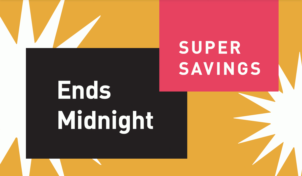 Super Savings ends midnight