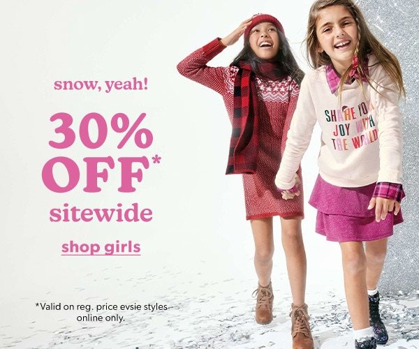 Snow, yeah! 30% off* sitewide. Shop Girls. *Valid on reg. price evsie styles online only. Models wearing evsies clothing.