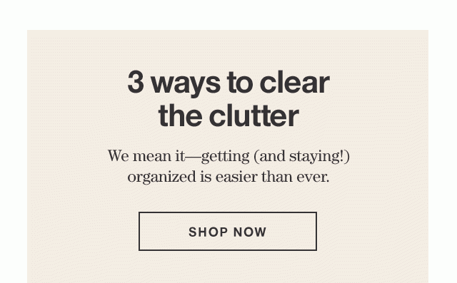 3 ways to clear the clutter