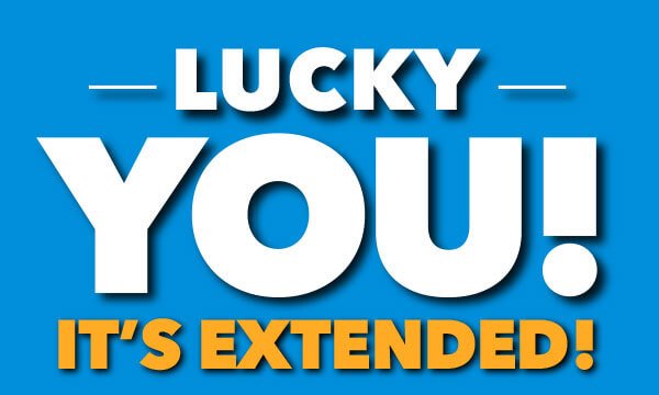 Lucky You! It's extended.