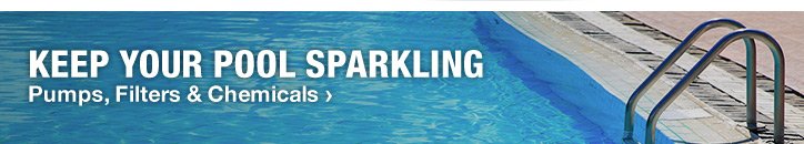 KEEP YOUR POOL SPARKLING