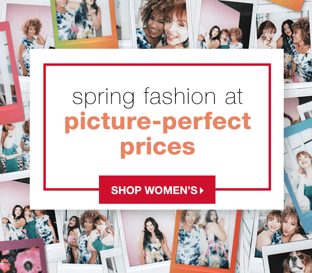 Spring Fashion at Picture-Perfect Prices - Shop Women’s