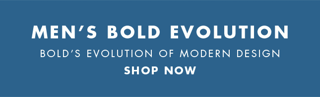 MEN'S BOLD EVOLUTION