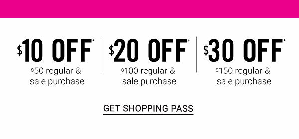 Spring Stock Up Sale! $10 off $50 | $20 off $100 | $30 off $150 Regular & Sale Purchase excludes Bonus Buys - Get Shopping Pass