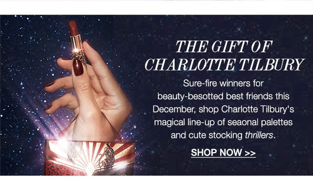 THE GIFT OF CHARLOTTE TILBURY