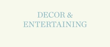 Decor & Entertaining