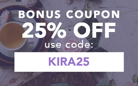 Your 25% Off Coupon - Use Code: KIRA25