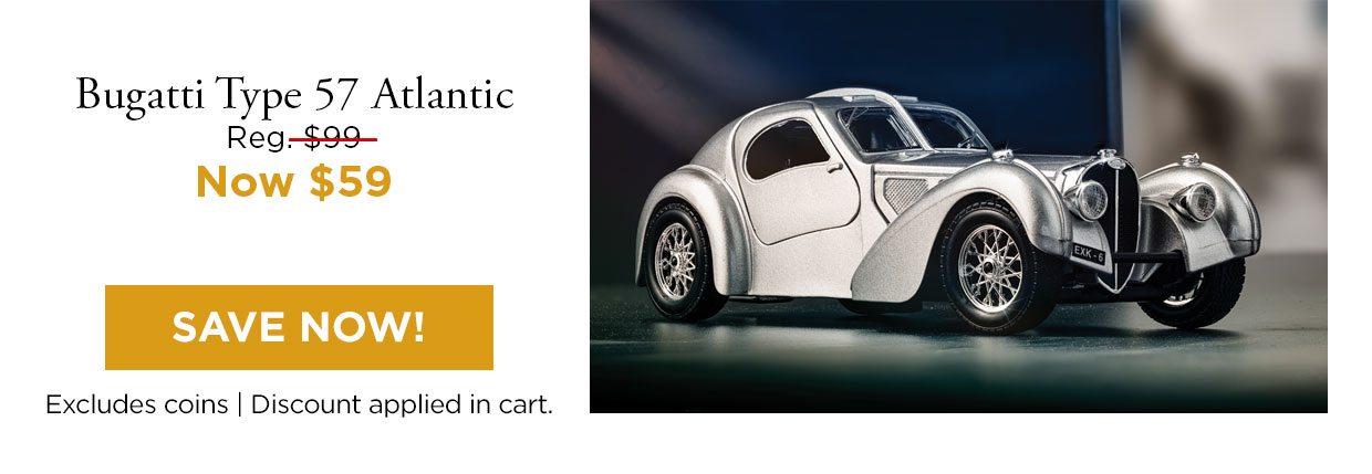 Bugatti Type 57 Atlantic Reg. $99, Now $59