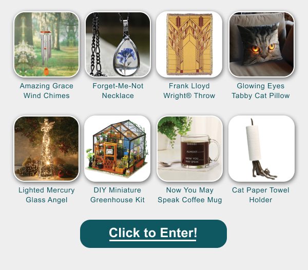 You Could Win: Lighted Mercury Glass Angel | Bamboo Wood & Aluminum Wind Chimes - Tuned to Amazing Grace | DIY Miniature Greenhouse Kit | Frank Lloyd Wright
</div>

                </div>
            </div>
        </div>

</a>
</div>


<!-- ############ Main END-->
</div>
<!-- /Main -->


    <!--
    <div class=