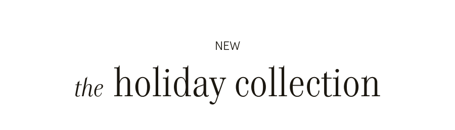 NEW The holiday collection