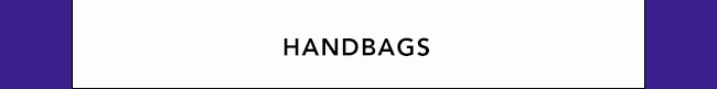 HANDBAGS