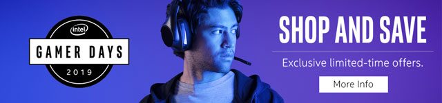 Intel Gamer Days 2019 - Shop and Save - More Info