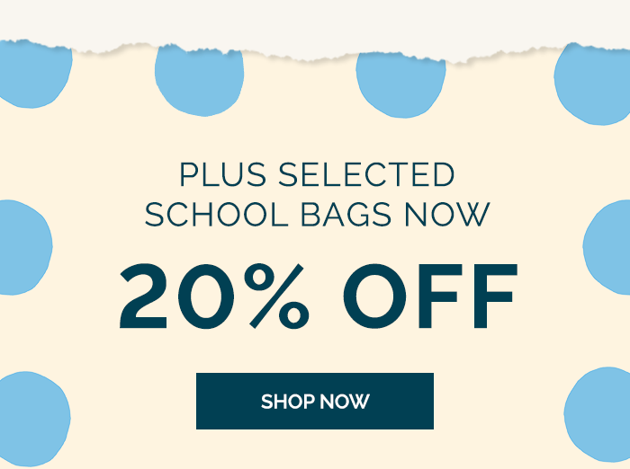 Selected School Bags now 20% Off